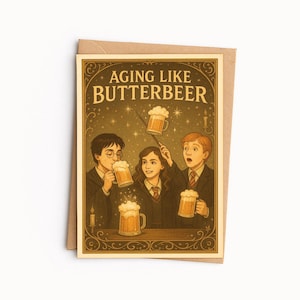 Harry Potter Birthday Card • Aging Like Butterbeer