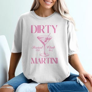 Dirty Martini Social Club T Shirt, Cocktail T Shirt, Drink Shirt, Alcohol Shirt, Party Tee, Trendy Shirt, Fun Shirt, Gift for Bartender