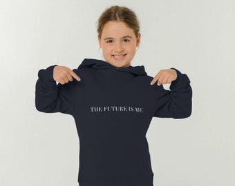 Gender Neutral Kids Hoodie – The Future Is Me Slogan – Eco Friendly Unisex Kids Jumper Empowering Positive Hoodie – Multi Colour Sustainable