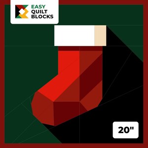 May include: Geometric Christmas stocking design in shades of red, with a white cuff and a beige accent. The design is set against a dark green background, with the text "EASY QUILT BLOCKS" in the upper left corner. The stocking measures 20 inches.