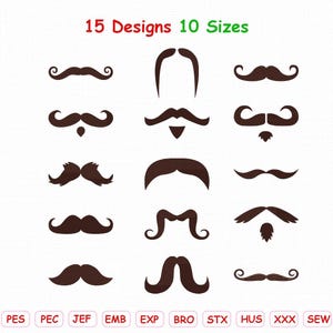 May include: A collection of 15 dark brown mustache designs in 10 sizes, arranged in a grid. The text 15 Designs 10 Sizes appears at the top, and a row of file format abbreviations including DST, PES, PEC, JEF, EMB, EXP, BRO, STX, HUS, XXX, SEW, and VP3 is at the bottom.