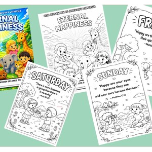 May include: A collection of children's workbooks and coloring pages. The main workbook cover features the text "Eternal Happiness" with illustrations of children and animals. Coloring pages are labeled with days of the week and Bible verses.