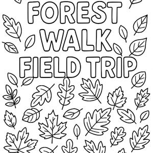 May include: Black and white line art illustration of leaves and the text "FOREST WALK FIELD TRIP".