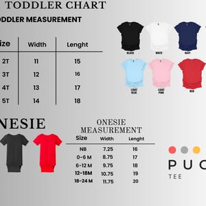 May include: A size chart for toddler t-shirts and onesies featuring color swatches in black, white, navy, sport grey, light blue, light pink, and red. The chart displays width and length measurements in inches for sizes 2T to 5T and NB to 24M.