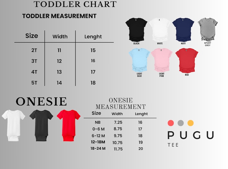 May include: A size chart for toddler t-shirts and onesies featuring color swatches in black, white, navy, sport grey, light blue, light pink, and red. The chart displays width and length measurements in inches for sizes 2T to 5T and NB to 24M.