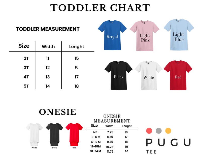 May include: A white background displays a toddler chart with t-shirt and onesie size measurements. The chart includes t-shirts in royal blue, light pink, light blue, black, white, and red. Onesies are shown in white, black, and red.