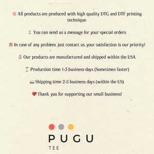 May include: A cream-coloured background with text detailing product quality, special orders, and customer satisfaction. The text also mentions production and shipping times within the USA. The logo "PUGU TEE" is at the bottom.