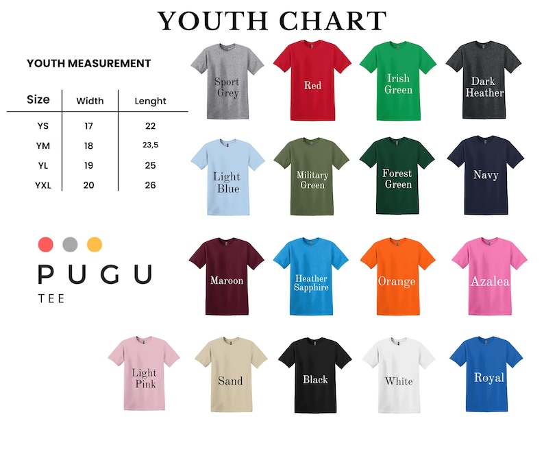 May include: A youth t-shirt size and colour chart. The t-shirts are displayed in a variety of colours, including red, blue, and green. The size chart shows measurements in inches for width and length. The brand name "PUGU TEE" is also visible.