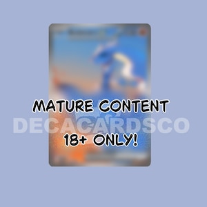 May include: A rectangular card with a blurred image and the text "MATURE CONTENT DECACARDSCO 18+ ONLY!" on a light blue background. The card has a blurred image of a blue and white design.