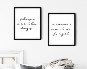 Printable wall art, 16x20", Digital Download, quote, art prints, home decor - INSTANT DOWNLOAD - These Are the Days I Never Want to Forget