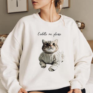 Cuddle me, please Cat Sweatshirt, Adorable Sweatshirt, Cozy Gift for Cat Lovers, Animal Lover Apparel, Cute Sweatshirt