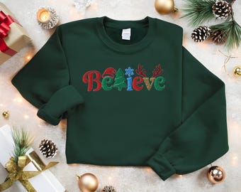 Believe Christmas Embroidered Sweatshirt, Embroidered Xmas Shirt, Holiday Tee