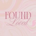 Found and Loved
