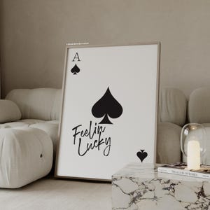 Feelin&#39; Lucky Ace of Spade Playing Card Digital Download Poster || The New Era Studio