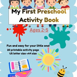 Puede incluir: Una portada de libro de actividades azul claro titulada My First Preschool Activity Book Ages 2-5, con cinco niños de dibujos animados, manchas de pintura roja y verde azulado, un sol amarillo, una abeja y dos libros abiertos con páginas coloridas.