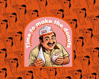 Time to make the donuts sticker(Fred)
