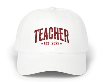 Teacher est 2025 embroidered baseball Cap, Gift for graduate Teachers, class of 2025 teacher graduate