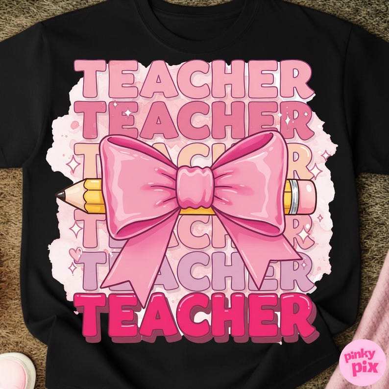 Preppy Teacher Gift PNG, Pink Bow Teacher Clipart, Pencil Sublimation Design, Cute Teacher Shirt PNG, End of School Gift image 7