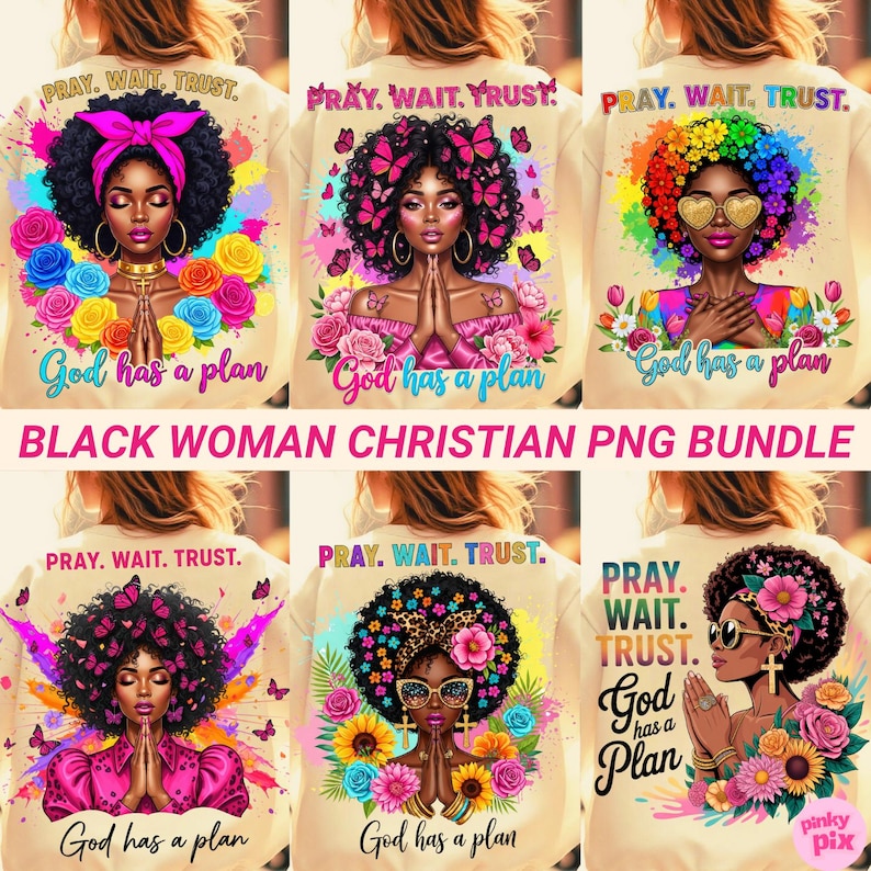 May include: A collection of beige sweatshirts featuring colorful illustrations of Black women with floral and butterfly accents. Each design includes the phrases "PRAY. WAIT. TRUST." and "God has a plan."