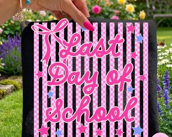 Last Day Of School Coquette PNG: Stripes Checkered Preppy Teacher Sublimation Design, Digital Download