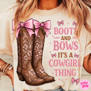 Boots and Bows PNG, Cowgirl Thing Sublimation, Western Girl Clipart, Pink Cowgirl Shirt Design, Country Rodeo PNG image 2
