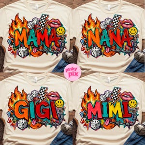 May include: Four cream-colored t-shirts with colorful graffiti-style designs. Each shirt features a different name: MAMA, NANA, GIGI, and MIMI, surrounded by flames, dice, lips, and a smiley face. The shirts are casual wear.