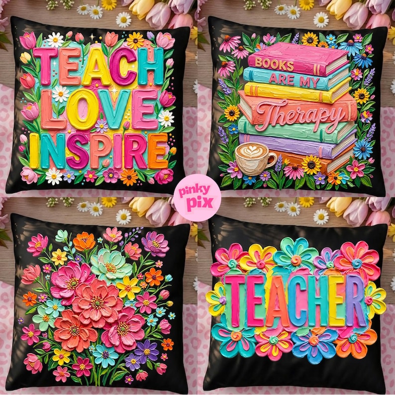 May include: Four black throw pillows with colorful designs. One pillow says "TEACH LOVE INSPIRE" surrounded by flowers. Another has a stack of books with "BOOKS ARE MY Therapy" and a coffee cup. The other two pillows have floral designs and the word "TEACHER".