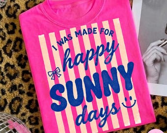 I Was Made For Happy Sunny Days PNG: Summer Retro Beach Vibes Striped Design