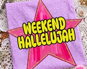 Weekend Hallelujah PNG: Funny Sassy Mama Humor Quote Girly Glitter Star Design Digital Download