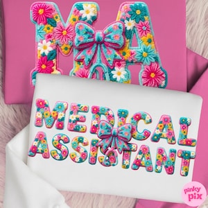 May include: Pink background with the letters "MA" and the words "MEDICAL ASSISTANT" in a floral design. The letters and words are decorated with colorful flowers and bows. The image includes a stethoscope.