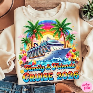 Może przedstawiać: Kremowa bluza z kolorową grafiką statku wycieczkowego. Projekt zawiera palmy, tęczę i napis "Family & Friends CRUISE 2026". Okulary przeciwsłoneczne, kwiaty i piłka plażowa są r&oacute;wnież widoczne.