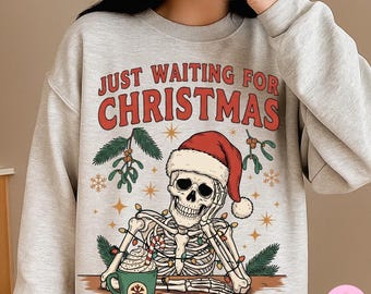 Just Waiting for Christmas Skeleton Png, Funny Sarcastic Skeleton Christmas Design, Dark Humor Holiday Sublimation, Retro Santa Skull Design