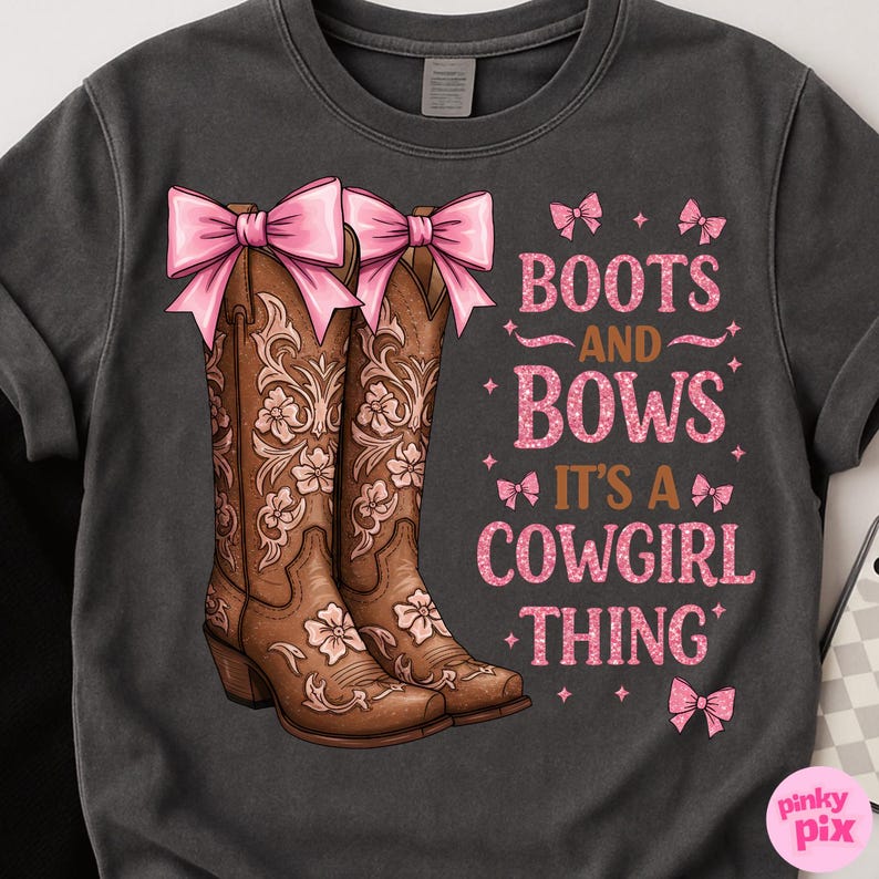 Boots and Bows PNG, Cowgirl Thing Sublimation, Western Girl Clipart, Pink Cowgirl Shirt Design, Country Rodeo PNG image 11