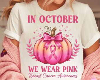 In October We Wear Pink PNG: Breast Cancer Awareness Pumpkin Sublimation Design