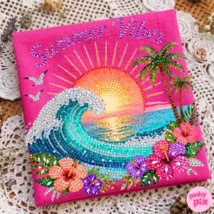 May include: A hot pink square with a sparkling, beaded design featuring a sunset, ocean wave, palm trees, and hibiscus flowers. The words "Summer Vibes" are at the top. Two seagulls are flying above the wave.