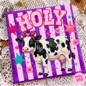 May include: A canvas print featuring a black and white cow wearing a leopard print bow, set against a purple and pink striped background. The word "HOLY" is displayed above the cow, with decorative stars and flowers.