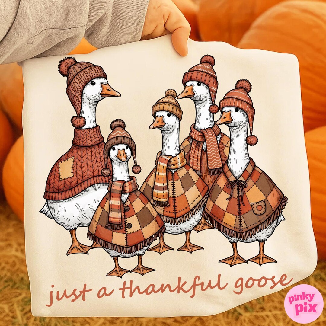 Just a Thankful Goose PNG: Fall Thanksgiving Autumn Sublimation Design ...
