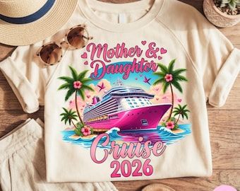 Mother Daughter Cruise 2026 PNG: Family Vacation Sublimation Design File