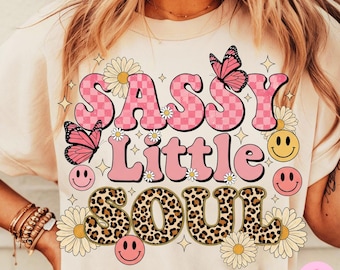 Sassy Little Soul Png, Projekt koszulki dla malucha, Koszulka dla dziewczynek Png, Słodki uśmiechnięty motyl Sublimacja, Groovy Boho Flower Digital Download