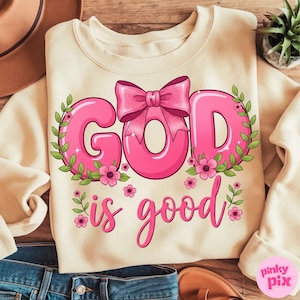 God is Good Png, Coquette Jesus Png, Pink Christian Shirt Png, Preppy Bible Verse Sublimation, Religious Png, Faith-Based Christian Png