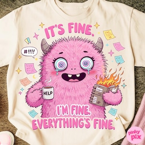 It’s Fine I’m Fine Everything’s Fine PNG – Funny Pink Monster Mental Health Clipart, Chaos Planner Sublimation Design image 1