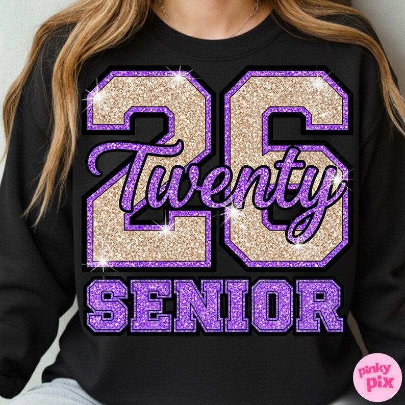 May include: Black sweatshirt with a glittery design. The design features the number "26" in gold glitter with a purple outline, the word "Twenty" in purple script, and the word "SENIOR" in purple block letters.