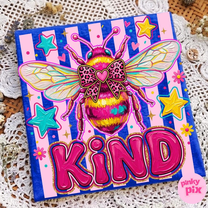 May include: A colorful artwork featuring a stylized bee with a leopard print bow and heart. The word "KIND" is prominently displayed in bubble letters. The background has blue stripes, pink accents, and star and heart shapes.