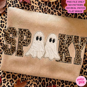 May include: A tan sweatshirt featuring the word SPOOKY in leopard print block letters, with two white lace-textured ghost shapes replacing the letter O. The text PNG FILE ONLY NO PATTERN NO REAL PATCH FLAT IMAGE is visible in the top right corner.