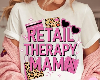 Retail Therapy Mama PNG, Shopping Mom Sublimation Design, Leopard Print Mom Life Clipart, Funny Mom T-Shirt Graphic