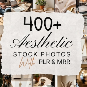 May include: A collage of aesthetic stock photos with the text "400+ Aesthetic Stock Photos With PLR & MRR" on a textured background. The images include laptops, coffee, plants, and decorative items, suggesting a lifestyle or business theme.