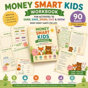 May include: A Money Smart Kids workbook featuring 90 pages of financial activities for children. The cover displays a pig, fox, bear, and rabbit with text including Earn, Save, Spend, Give, and Grow. Several interior pages are visible.