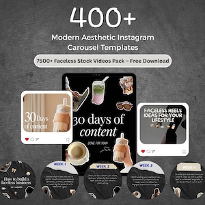 May include: An image showcasing Instagram carousel templates with the text "400+ Modern Aesthetic Instagram Carousel Templates" and "7500+ Faceless Stock Videos Pack - Free Download." The image includes mockups of Instagram posts with the text "30 days of content" and "Faceless Reels Ideas for Your Lifestyle."