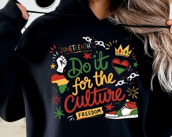Sweat à capuche Freedom Juneteenth, sweatshirt Do It For The Culture, pull culture noire, cadeau histoire des Noirs, sweat à capuche noir héritage, cadeau mélanine