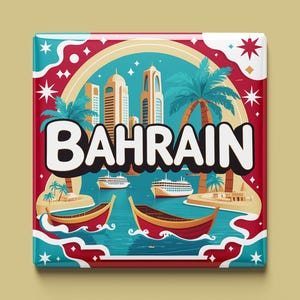 May include: A red, white, and blue illustrated magnet with a cityscape of Bahrain, palm trees, and boats. The text "BAHRAIN" is in white letters with a black outline.